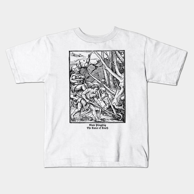 Adam Ploughing, The Dance of Death Kids T-Shirt by Allegedly